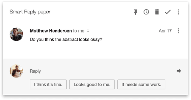 Figure 1 for Efficient Natural Language Response Suggestion for Smart Reply